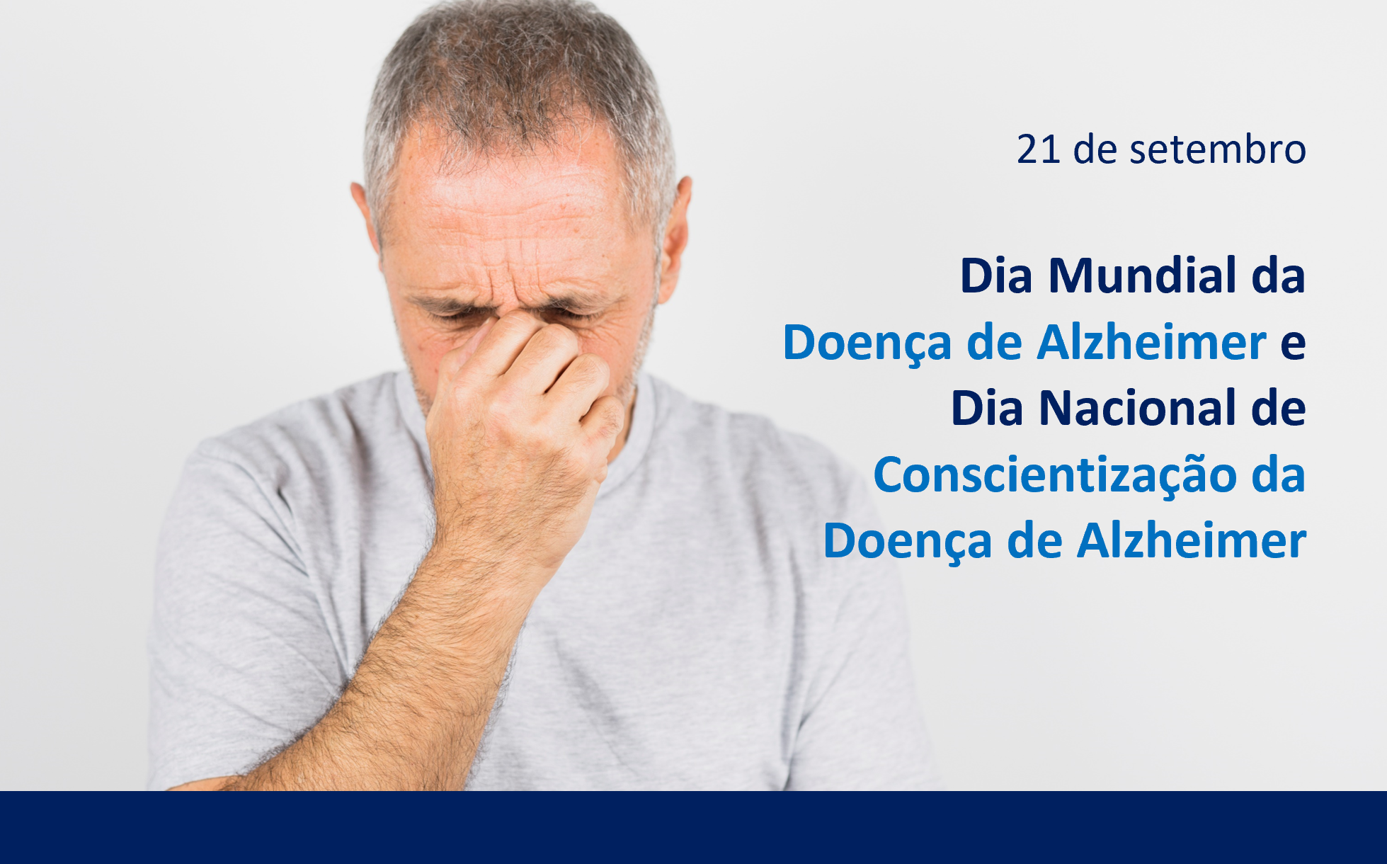 Dia Mundial da Doença de Alzheimer e Dia Nacional de Conscientização da Doença.