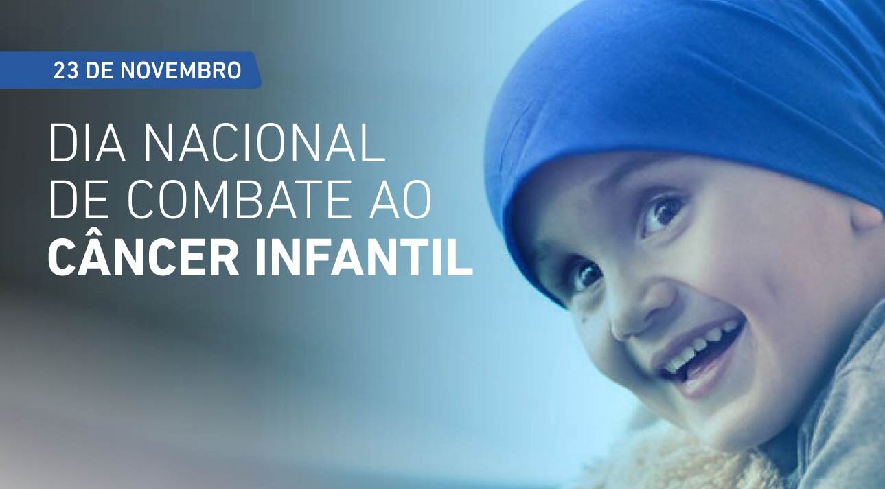 23/11 – Dia Nacional de Combate ao Câncer Infantil