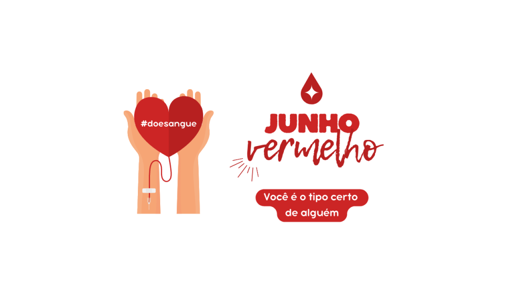 Junho Vermelho: mês de conscientização para a doação de sangue