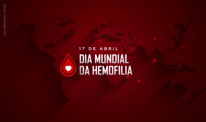 17/04 – DIA MUNDIAL DE CONSCIENTIZAÇÃO DA HEMOFILIA