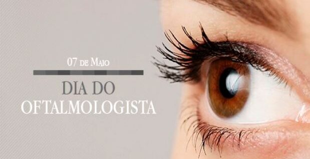 07/05 – Dia do Oftalmologista