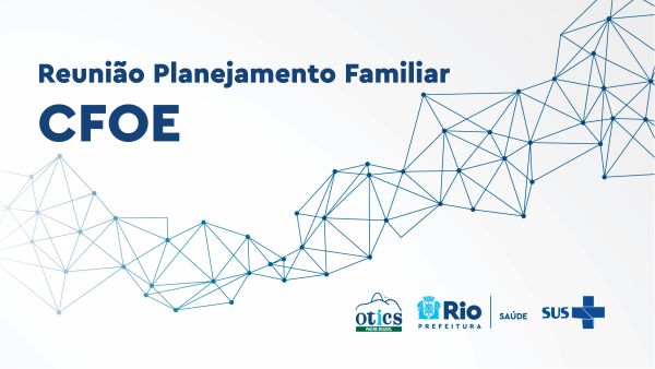 Reunião de Planejamento Familiar – CFOE