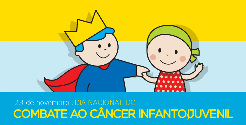 23 de novembro Dia Nacional de Combate ao Câncer Infantojuvenil